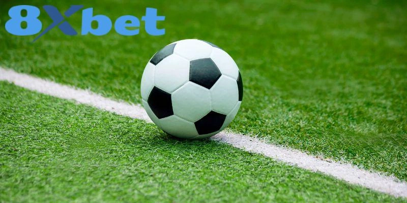 Tổng hợp những kinh nghiệm chơi kèo đá bóng 8xbet thắng lớn